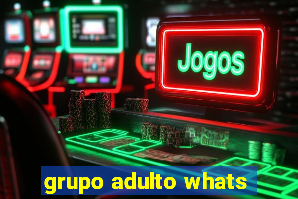 grupo adulto whats